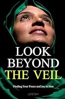 Look Beyond the Veil: Find Your Peace and Joy in Him B0F5MZTTM1 Book Cover