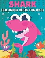 Shark Coloring Book for Kids Great Gift for Boys & Girls, Ages 4-8 Activity Book for Kids Unique and Cute Coloring pages 8.5 x 11 Inches (21.59 x 27.94 cm) B09VLTLP6N Book Cover