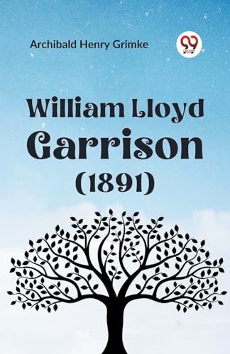 William Lloyd Garrison (1891)