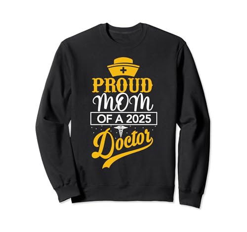 Proud Mom Of A Soon To Be Doctor 2025 Women's Sudadera