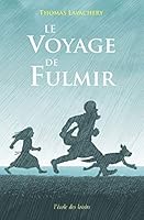 Le voyage de Fulmir (Médium) 2211301177 Book Cover