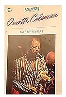 Ornette Coleman (Jazz Masters Series) 094882008X Book Cover