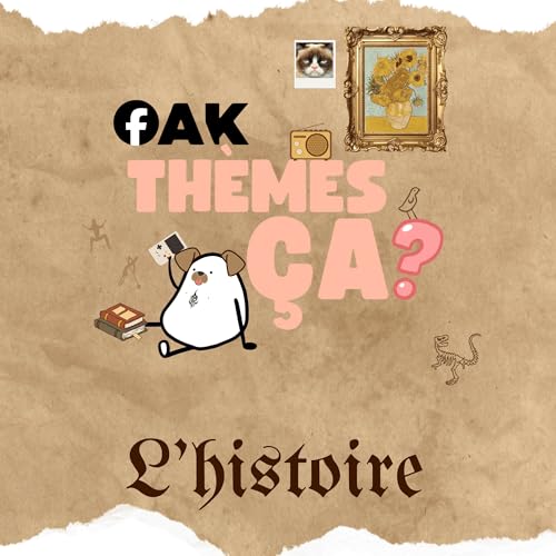 &Eacute;p. 18 - Fak th&egrave;mes &ccedil;a l'histoire?
