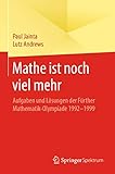 olympiade 1992 albertville  Mathe ist noch viel mehr: Aufgaben und Lösungen der Fürther Mathematik-Olympiade 1992-1999