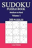300 Medium to Hard Sudoku Puzzle Book: Volume 1