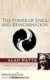 The Power of Space and Reincarnation