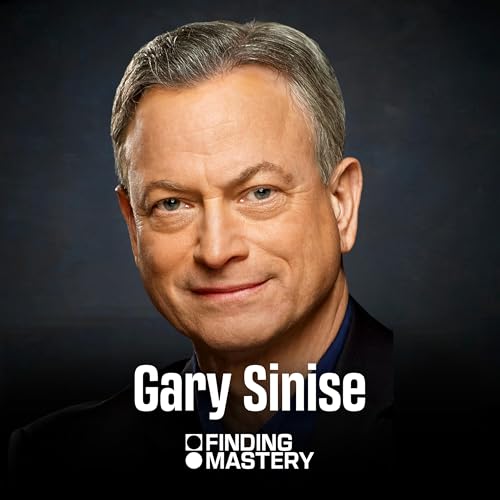 Beyond Lieutenant Dan: Gary Sinise on Love, Loss & Legacy cover art