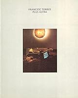 Francesc Torres: Plus ultra 3893570101 Book Cover