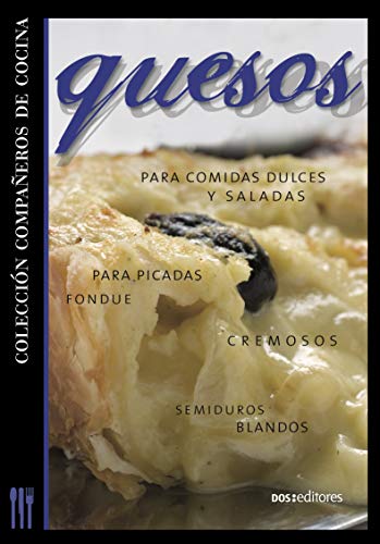QUESOS: colección compañeros de cocina (APRENDIENDO A COCINAR - LA MAS COMPLETA COLECCION CON RECETA