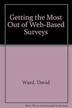 Paperback Getting the Most Out of Web-Based Surveys Book