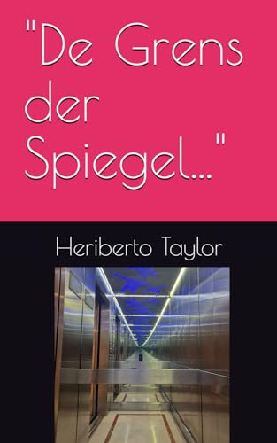 "De Grens der Spiegel..."