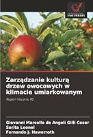 Zarzadzanie kultura drzew owocowych w klimacie umiarkowanym: Region Vacaria, RS (Polish Edition) 6203909637 Book Cover