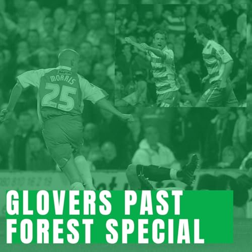 Glovers Past #49 - A Forest Playoff Special Podcast Por  arte de portada