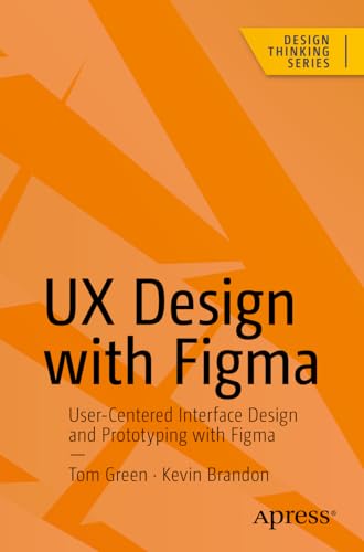 UX Design with Figma: User-Centered Interface Design and Prototyp...