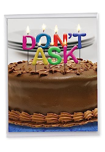 NobleWorks Jumbo Funny Birthday Greeting Card 8.5 x 11 Inch with Envelope for Men and Women (Not actual Candles) (1 Pack) Don't Ask Bday Candles J9956