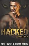  Hacked: An MM Mpreg Romance (Team A.L.P.H.A., Band 4)