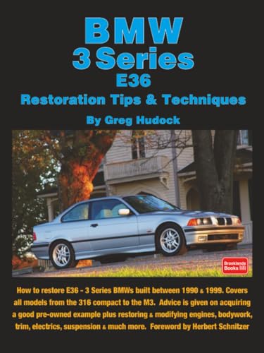 BMW 3 Series - E36 Restoration Tips and Techniques