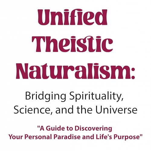 Unified Theistic Naturalism (UTN) cover art