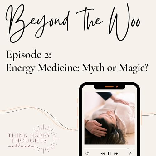 Couverture de Energy Medicine: Myth or Magic?