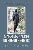 Mahatma Gandhi on Prison Reforms 1482840227 Book Cover
