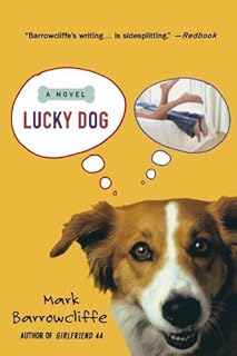 Lucky Dog by Mark Barrowcliffe (2006-01-24)
