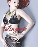 Lingerie: A Modern Guide