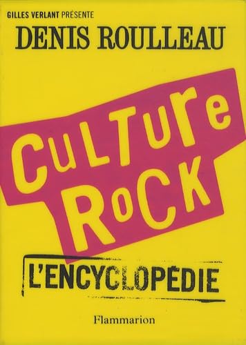 Culture rock : l'encyclopédie