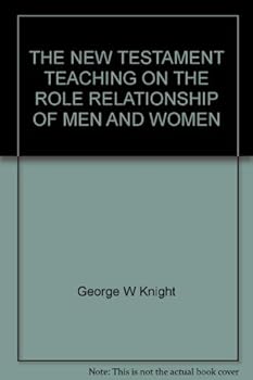 Paperback The New Testament Teaching on the Role Relationship of Men and Women Book