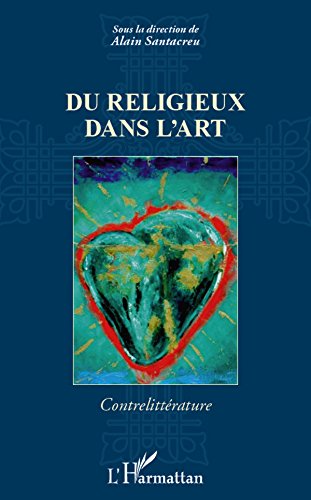 Télécharger Du religieux dans l'art (Contrelittérature) livre En ligne