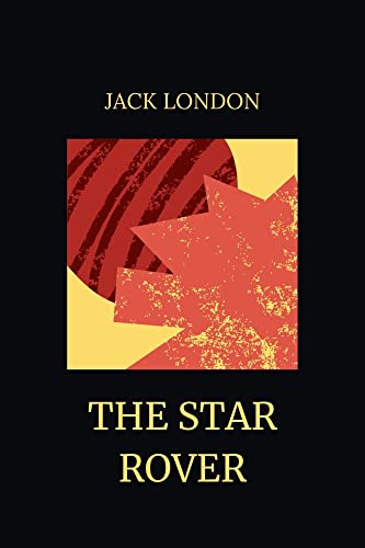 The Star Rover by Jack London (English Edition)