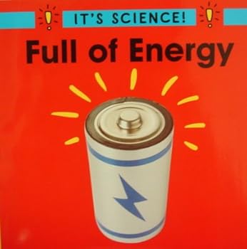 Full of energy (It's science!)