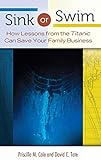 Sink or Swim: How Lessons from the Titanic Can Save Your Family Business
