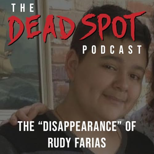 The "Disappearance" of Rudy Farias