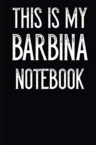  This Is My Barbina Notebook