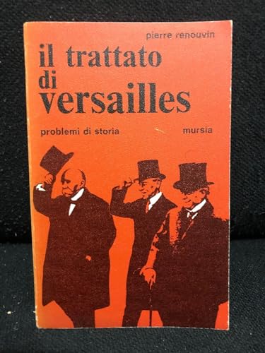 IL TRATTATO DI VERSAILLES Problemi di stor