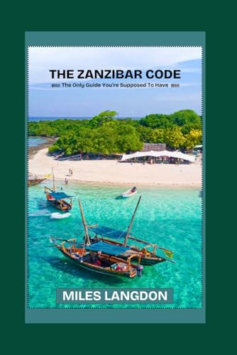The Zanzibar Code: The Only Guide You’re Supposed to Have