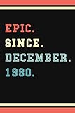 Photo Gallery epic since december 1980 notebook: 40 year old 40th birthday gift ideas for men women | unique birthday present idea for him for her | notebook journal 120 pages 6x9 in. Photo Gallery epic since december 1980 notebook: 40 year old 40th birthday gift ideas for men women | unique birthday present idea for him for her | notebook journal 120 pages 6x9 in.