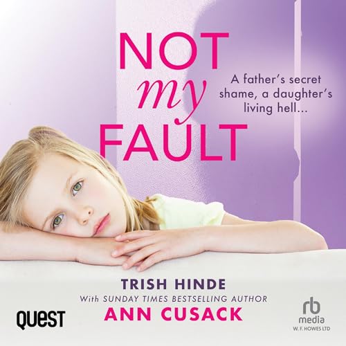 Trish Hinde: Not My Fault by Trish Hinde, Ann Cusack episode artwork