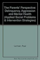 Parents' Perspective: Delinquency, Aggression and Mental Health 3718605821 Book Cover