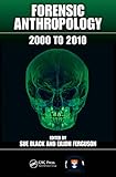 Forensic Anthropology: 2000 to 2010 (English Edition)...