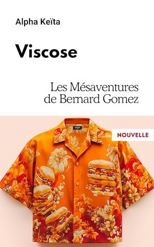 Viscose: Les Mésaventures de Bernard Gomez (French Edition)