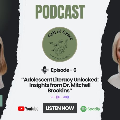 Page de couverture de Episode 6: Adolescent Literacy Unlocked - Insights from Dr Mitchell Brookins