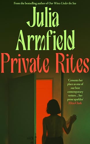 Private Rites: The gripping new speculative novel of 2024 from the author of Our Wives Under the Sea