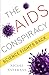 The AIDS Conspiracy: Science Fights Back