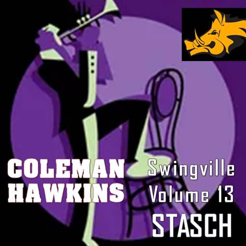 Play Swingville, Vol.13 Statsch by Coleman Hawkins & Prestige Blues