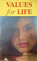 Values for Life: The Sources of Morality & Ethical Criteria 0854394400 Book Cover