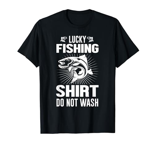 Lucky Fishing Do Not Wash - Funny Fisherman T-Shirt