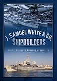 J. Samuel White & Co. Shipbuilders