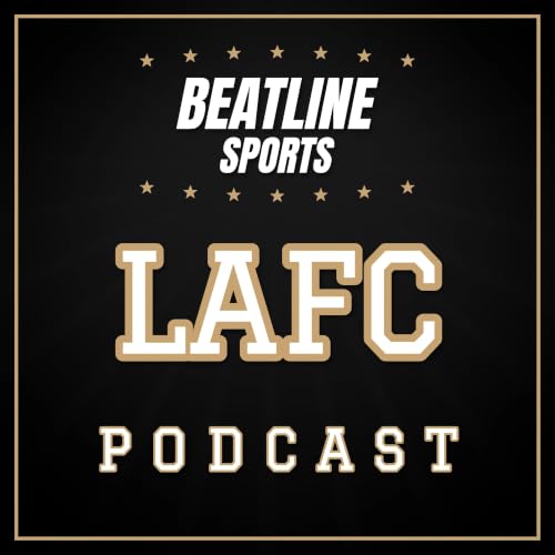 『Beatline LAFC - Daily Podcast On The LAFC』のカバーアート