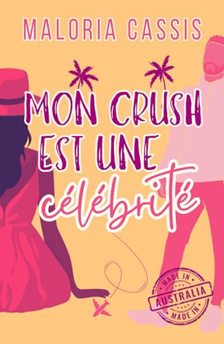 Mon crush est une célébrité: Une comédie romantique à l'autre bout du monde